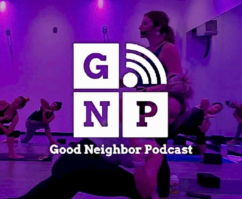 Good Neighbor Podcast With YogaSix Santa Rosa